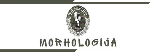 Potcast MORHOLOGIJA